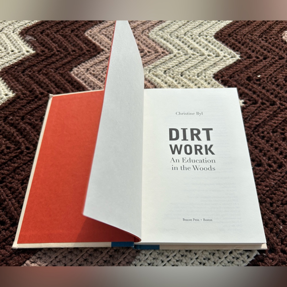 Dirt Work by Christin Byl ⭐️ hardcover book in good condition -no jacket cover-